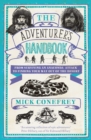 Image for The adventurer&#39;s handbook: from surviving an anaconda attack to finding your way out of a desert