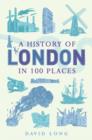 Image for A history of London in 100 places