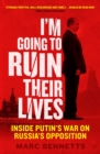 Image for I&#39;m going to ruin their lives: inside Putin&#39;s war on Russia&#39;s opposition movement