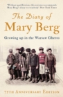 Image for The diary of Mary Berg: growing up in the Warsaw ghetto