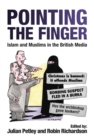 Image for Pointing the finger: Islam and Muslims in the British media