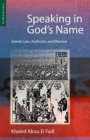 Image for Speaking in God&#39;s name: Islamic law, authority, and women