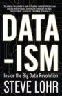 Image for Data-ism  : inside the big data revolution