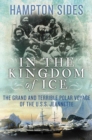 Image for In the kingdom of ice: the grand and terrible Polar voyage of the USS Jeannette