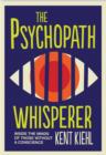 Image for The psychopath whisperer  : inside the minds of those without a conscience