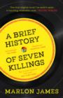 Image for A brief history of seven killings