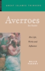 Image for Averroes: (Ibn Rushd) : his life, works and influence