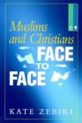 Image for Muslims and Christians face to face