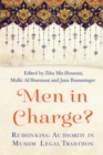 Image for Men in charge?  : rethinking authority in Muslim legal tradition