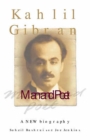 Image for Kahlil Gibran: man and poet : a new biography
