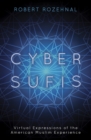 Image for Cyber Sufis  : virtual expressions of the American Muslim experience