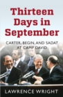 Image for Thirteen days in September  : the dramatic story of the struggle for peace in the Middle East