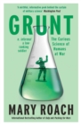 Image for Grunt: the curious science of humans at war