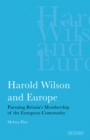 Image for Harold Wilson and Europe  : pursuing Britain&#39;s membership of the European Community