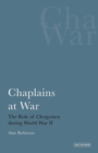 Image for Chaplains at war  : the role of clergymen during World War II