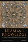 Image for Islam and knowledge  : Al Faruqi&#39;s concept of religion in Islamic thought