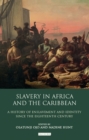 Image for Slavery in African and the Caribbean  : a history of enslavement and identity since the 18th century
