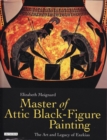 Image for Master of Attic Black Figure Painting