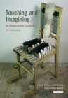 Image for Touching and imagining  : an introduction to tactile art