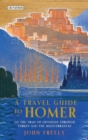 Image for A traveller&#39;s guide to Homer  : on the trail of Odysseus through Turkey and the Mediterranean