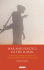 Image for War and politics in Sudan  : cultural identities and the challenges of the peace process