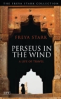 Image for Perseus in the wind  : a life of travel