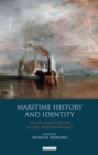 Image for Maritime History and Identity : The Sea and Culture in the Modern World