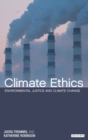 Image for Climate ethics  : environmental justice and climate change