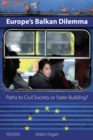 Image for Europe&#39;s Balkan dilemma  : paths to civil society or state-building?