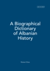 Image for A biographical dictionary of Albanian history