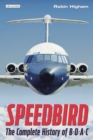 Image for Speedbird  : the complete history of BOAC