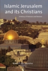Image for Islamic Jerusalem and its Christians  : a history of tolerance and tensions