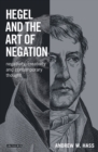 Image for Hegel and the Art of Negation