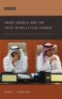 Image for Saudi Arabia and the path to political change  : national dialogue and civil society