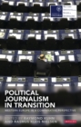 Image for Political journalism in transition  : Western Europe in a comparative perspective