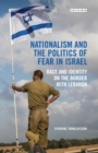Image for Nationalism and the Politics of Fear in Israel