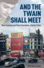 Image for And the Twain Shall Meet