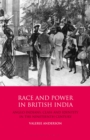 Image for Race and power in British India  : Anglo-Indians, class and identity in the nineteenth century