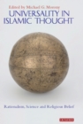 Image for Universality in Islamic thought  : rationalism, science and religious belief