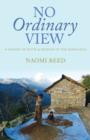 Image for No Ordinary View: A Season of Faith and Mission in the Himalayas