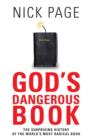 Image for God&#39;s Dangerous Book: The Surprising History of the World&#39;d Most Radical Book