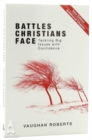 Image for Battles Christians Face : Tackling Big Issues with Confidence