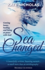 Image for Sea Changed: Coming Home, Healing and Being at Peace with God