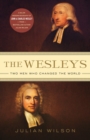 Image for The Wesleys: two men who changed the world