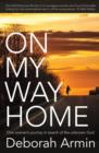Image for On my way home: one woman&#39;s journey in search of the unknown God