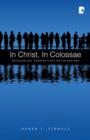 Image for In Christ, in Colossae: Sociological Perspectives on Colossians