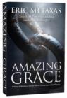 Image for Amazing Grace  : William Wilberforce and the heroic campaign to end slavery