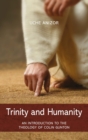 Image for Trinity and humanity: an introduction to the theology of Colin Gunton