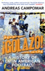 Image for {Golazo!  : a history of Latin American football