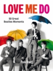 Image for Love me do  : 50 great Beatles moments